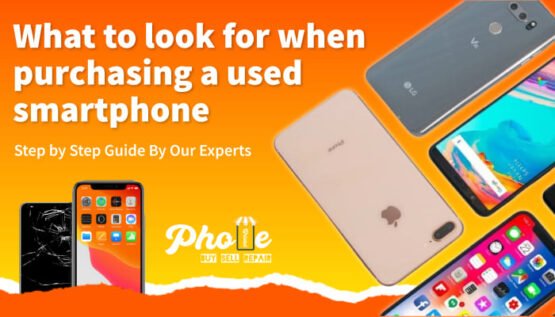 What to look for when purchasing a used smartphone