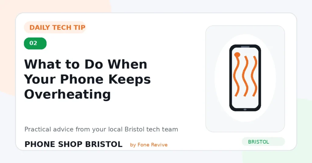 Daily tech tip 2: What to Do When Your Phone Keeps Overheating