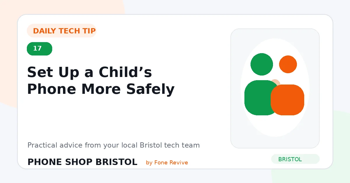 Daily tech tip 17: Set Up a Child’s Phone More Safely