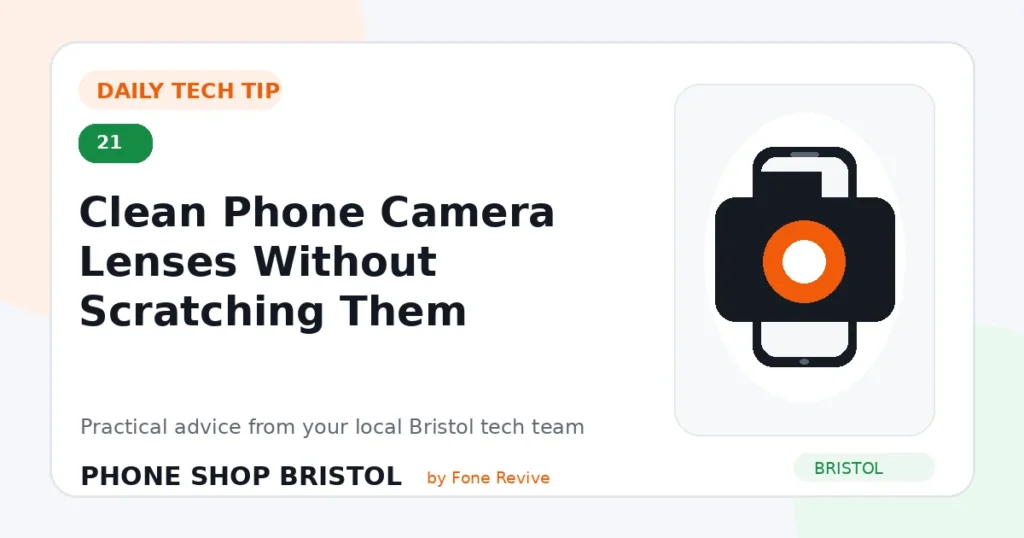 Daily tech tip 21: Clean Phone Camera Lenses Without Scratching Them