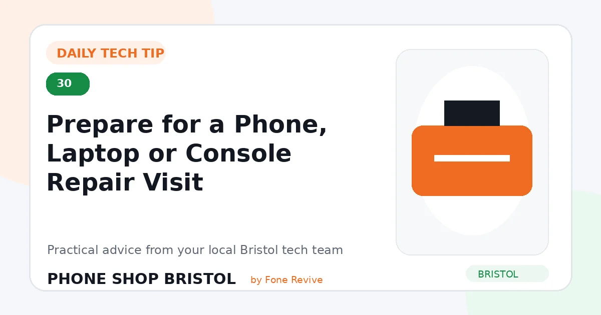 Daily tech tip 30: Prepare for a Phone, Laptop or Console Repair Visit